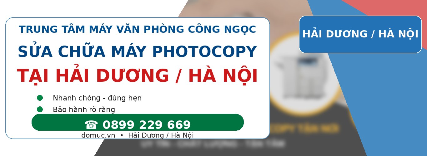Thay Mực Và Sửa Chữa Máy Photocopy Tại Tỉnh Hải Dương domuc.vn