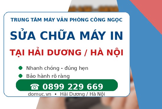 Sua May In Tan Noi Khu Vuc Tỉnh Hải Dương.