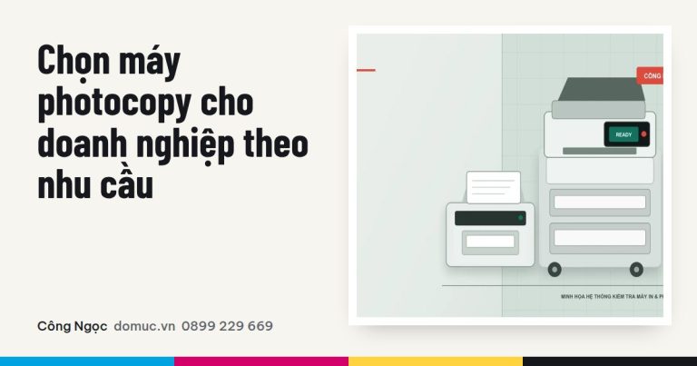 Cách chọn máy photocopy cho doanh nghiệp theo việc thực tế