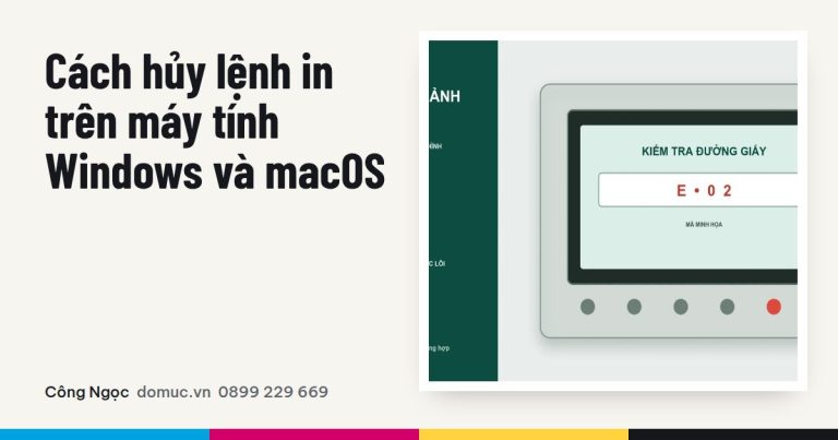 Cách hủy lệnh in trên Windows và macOS đúng máy