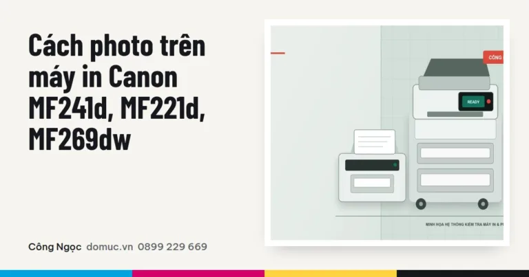 Cách photo trên máy in Canon MF241d, MF221d, MF269dw