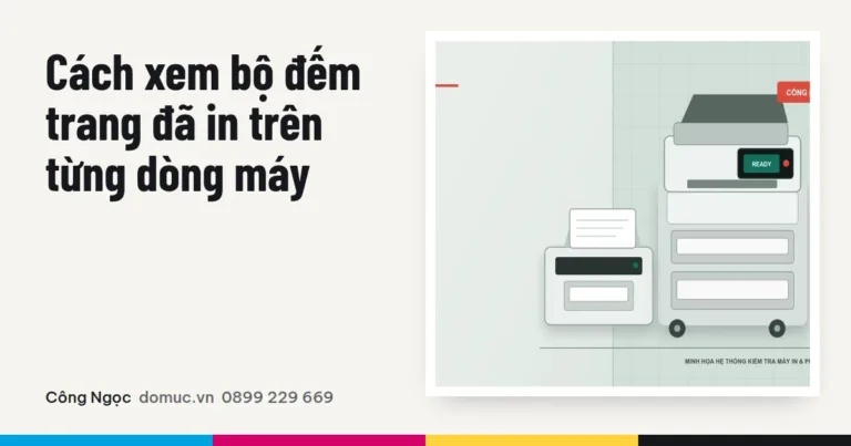 Cách xem bộ đếm trang đã in trên từng dòng máy