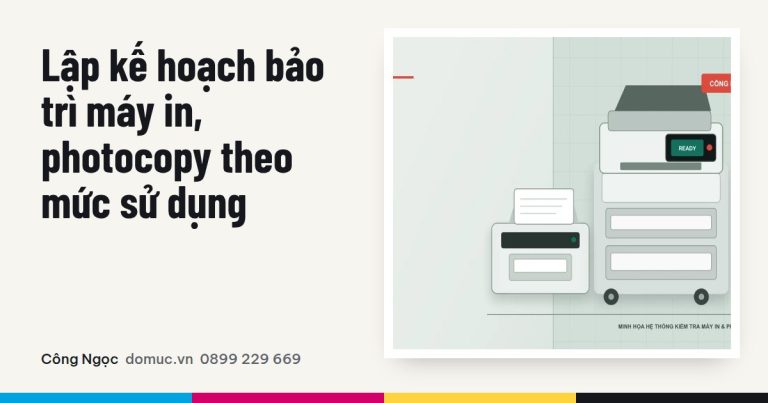 Lập kế hoạch bảo trì máy in, photocopy theo vai trò