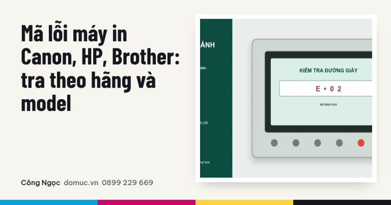 Tra mã lỗi máy in Canon, HP, Brother đúng model