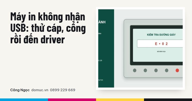 Máy in không nhận USB: tìm lỗi từ dây đến hệ điều hành