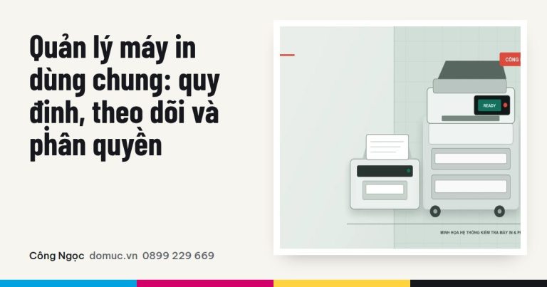 Quy trình quản lý máy in dùng chung trong văn phòng