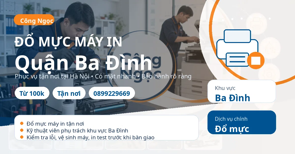 Đổ mực máy in Ba Đình: tận nơi, giá từ 100k, hotline 0899229669 Đổ mực máy in tại Ba Đình - Máy Văn Phòng Công Ngọc