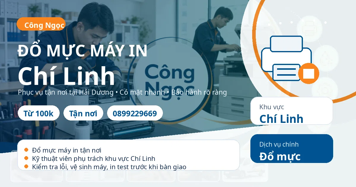 Đổ mực máy in Chí Linh: tận nơi, giá từ 100k, hotline 0899229669 Đổ mực máy in tại Chí Linh - Máy Văn Phòng Công Ngọc