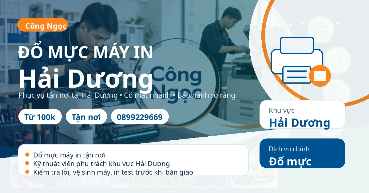 Đổ mực máy in Hải Dương: tận nơi, giá từ 100k, hotline 0899229669 Đổ mực máy in tại Hải Dương - Máy Văn Phòng Công Ngọc