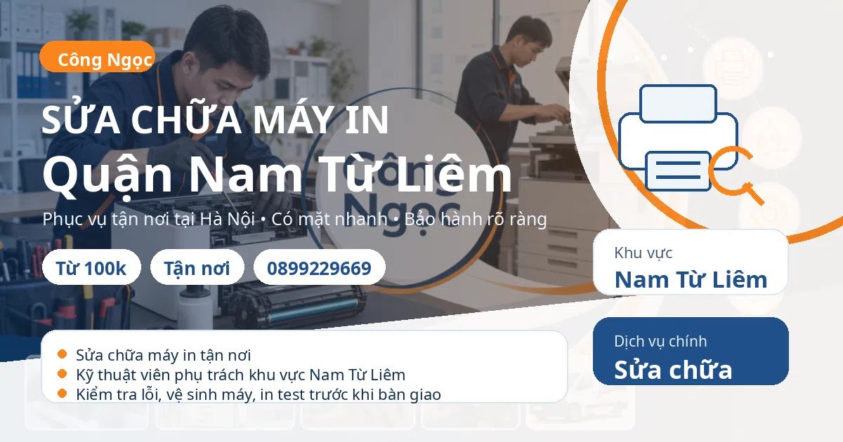 Sửa chữa máy in tại Nam Từ Liêm - Máy Văn Phòng Công Ngọc