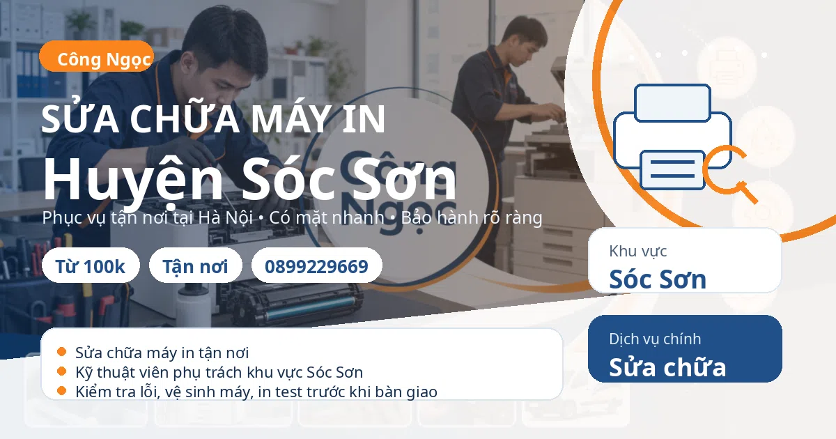 Sửa chữa máy in tại Sóc Sơn - Trung Tâm Máy Văn Phòng Công Ngọc