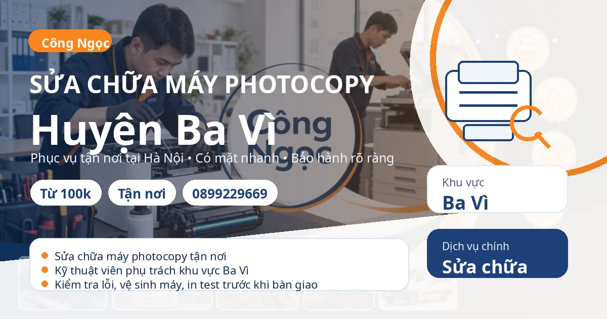 Sửa chữa máy photocopy tại Ba Vì - Máy Văn Phòng Công Ngọc