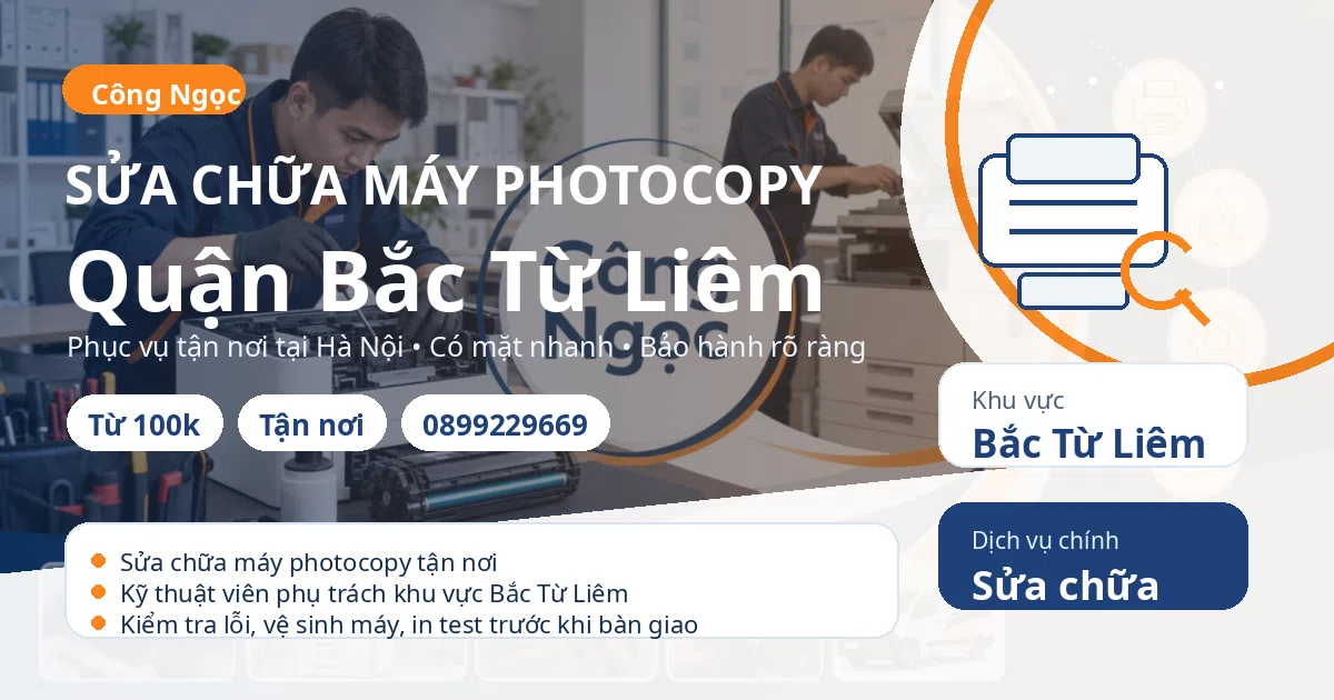 Sửa chữa máy photocopy tại Bắc Từ Liêm - Máy Văn Phòng Công Ngọc