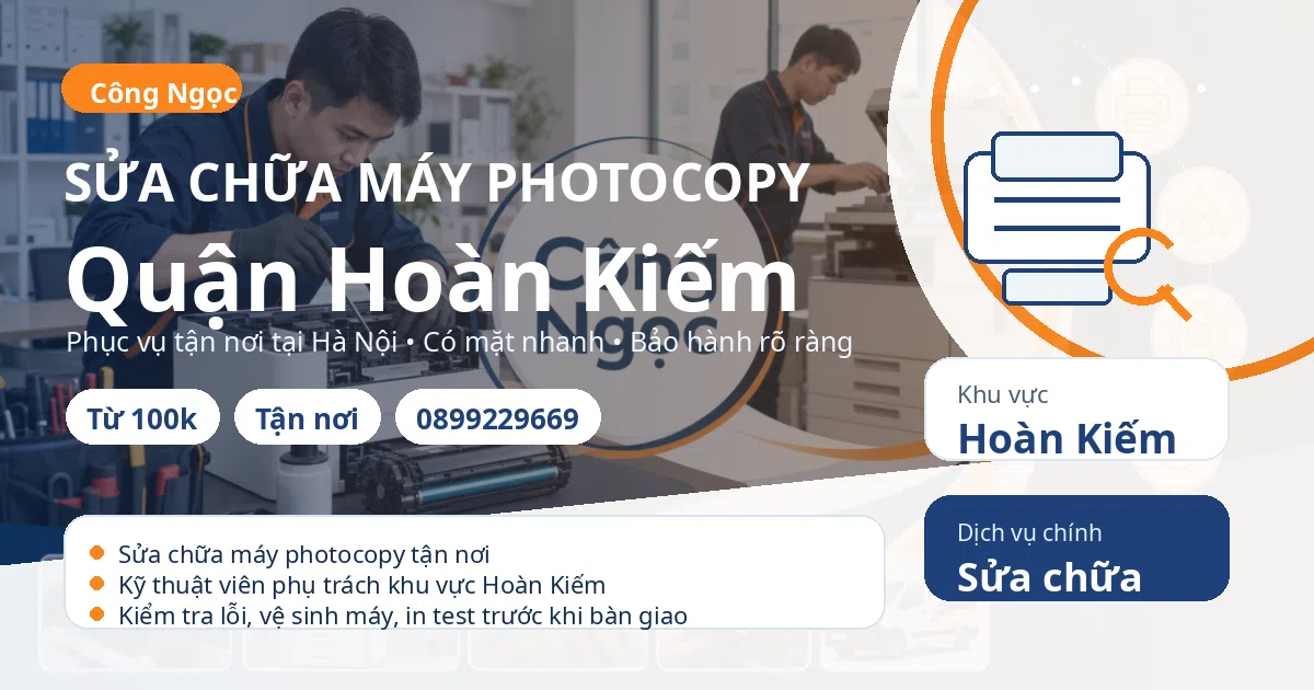 Sửa chữa máy photocopy tại Hoàn Kiếm - Máy Văn Phòng Công Ngọc