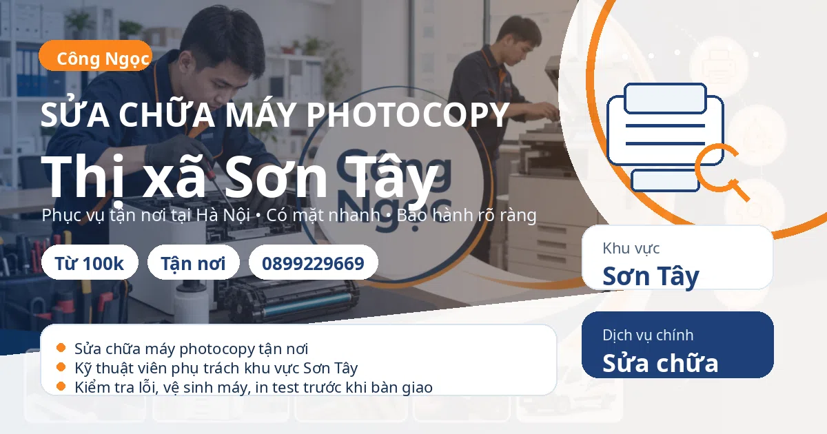 Sửa chữa máy photocopy tại Sơn Tây - Máy Văn Phòng Công Ngọc