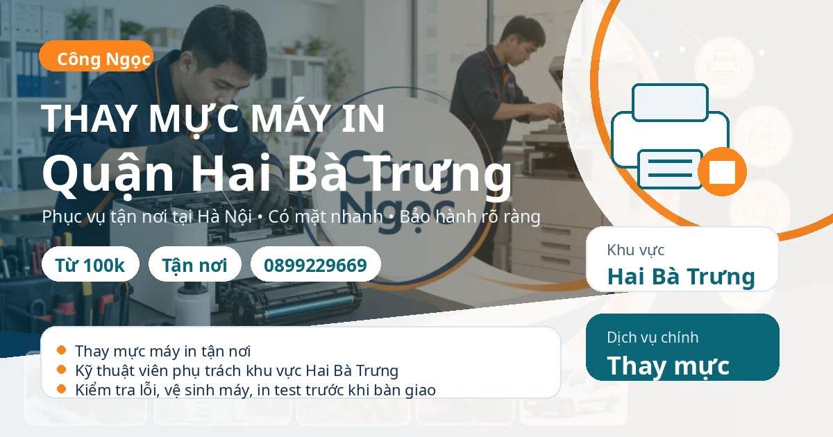 Thay mực máy in Hai Bà Trưng: tận nơi, báo giá sau kiểm tra, hotline 0899229669 Thay mực máy in tại Hai Bà Trưng - Máy Văn Phòng Công Ngọc