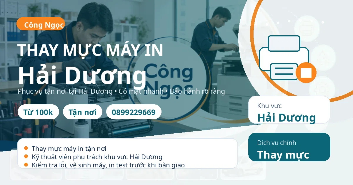 Thay mực máy in Hải Dương: tận nơi, báo giá sau kiểm tra, hotline 0899229669 Thay mực máy in tại Hải Dương - Máy Văn Phòng Công Ngọc